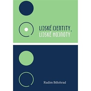 Lidské identity, lidské hodnoty - Radim Bělohrad