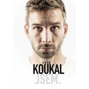 Petr Koukal: Jsem. - Petr Koukal