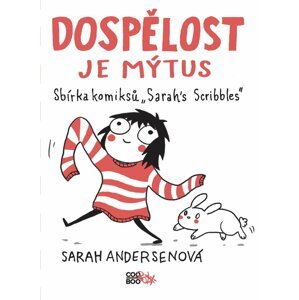 Dospělost je mýtus - Sarah Andersen