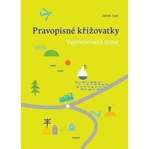 Pravopisné křižovatky - Vyjmenovaná slova - Zdeněk Topil