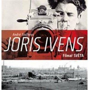 Joris Ivens - Filmař světa - André Stufkens