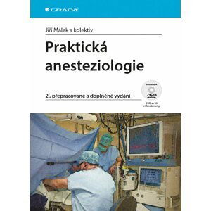 Praktická anesteziologie - Jiří Málek