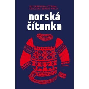 Norská čítanka - Gutenbergova čítanka současné norské prózy - Kolektiv autorů