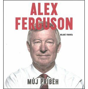 Alex Ferguson Můj příběh (audiokniha) - Alex Ferguson