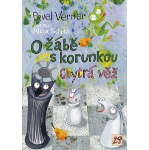 O žábě s korunkou a Chytrá věž - Pavel Verner