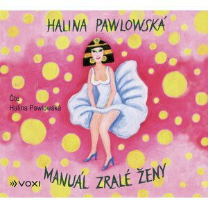 Manuál zralé ženy (audiokniha) - Halina Pawlowská