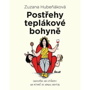 Postřehy teplákové bohyně - Zuzana Hubeňáková