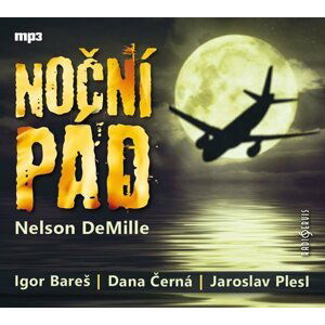 Noční pád - CDmp3 (Čte Igor Bareš, Dana Černá, Jaroslav Plesl) - Nelson DeMille