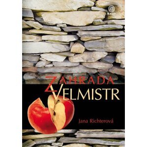 Zahrada - Velmistr - Jana Richterová