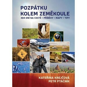 Pozpátku kolem zeměkoule - 484 dní na cestě * Příběhy * Mapy * Tipy - Kateřina Krejčová