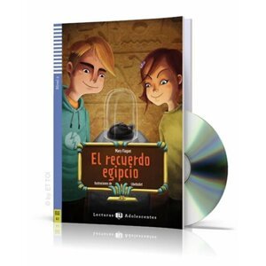 Lecturas ELI Adolescentes 2/A2: El recuerdo egipcio + Downloadable Multimedia - Mary Flagan