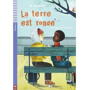 Lectures ELI Juniors 2/A2: La terre est ronde + Downloadable multimedia - B. Brunetti