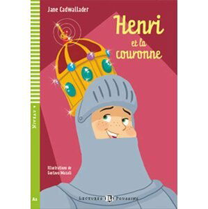 Lectures ELI Poussins 4/A2: Henri et la couronne + downloadable multimedia - Jane Cadwallader