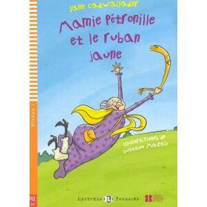 Lectures ELI Poussins 1/A0: Mamie Petronille et le ruban jaune + Downloadable multimedia - Jane Cadwallader