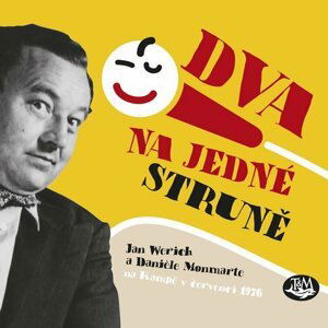 Dva na jedné struně - Jan Werich a Daniéle Monmarte na Kampě v červenci roku 1976 - CD - Jan Werich