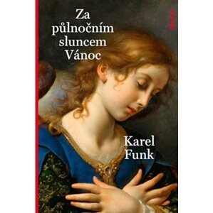 Za půlnočním sluncem Vánoc - Karel Funk