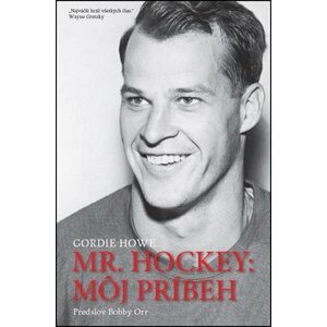 Mr. Hockey: Môj príbeh - Gordie Howe