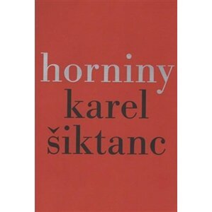 Horniny - Karel Šiktanc