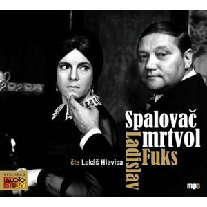 Spalovač mrtvol - CD (Čte Lukáš Hlavica) - Ladislav Fuks