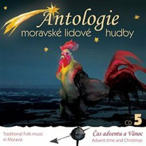 Antologie moravské lidové hudby 5 - CD - interpreti Různí