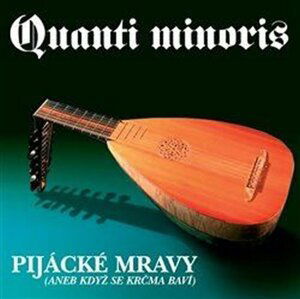 Pijácké mravy - CD - minoris Quanti
