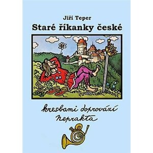 Staré říkanky české - Jiří Teper