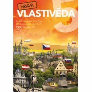 Hravá vlastivěda 5 - Česká republika a Evropa - učebnice, 1.  vydání