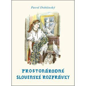 Prostonárodné slovenské rozprávky II - Pavol Dobšinský