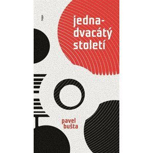 Jednadvacátý století - Pavel Bušta