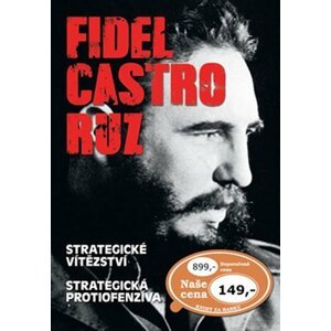 Fidel Castro Ruz: Strategické vítězství Strategická protiofenzíva - Fidel Castro