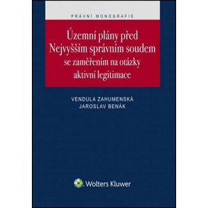 Územní plány před Nejvyšším správním soudem - Jaroslav Benák