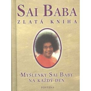 Sai Baba - zlatá kniha - Myšlenky Sai Baby na každý den - Satja Sáí Bába