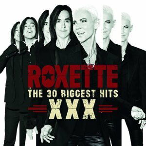 Roxette - The 30 Biggest Hits XXX 2CD - Roxette