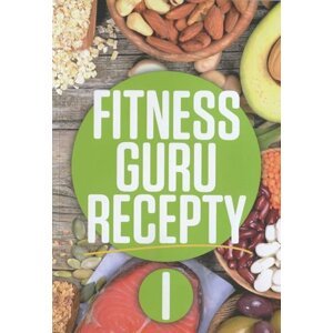 Fitness guru recepty I. - Miroslav Kelij