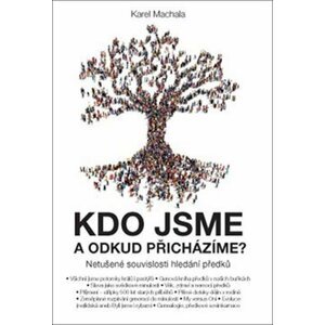 ANAG Kdo jsme a odkud přicházíme? – Netušené souvislosti hledání předků - Karel Machala