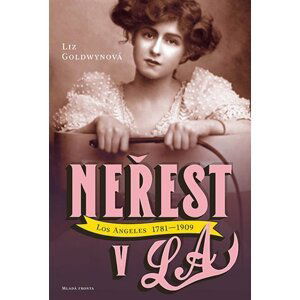 Neřest v L.A. - Liz Goldwyn