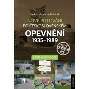 Nové putování po československém opevnění 1935-1989 - Kapesní průvodce - Martin Dubánek