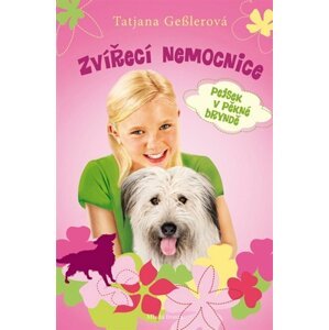 Zvířecí nemocnice 7: Pejsek v pěkné bryndě - Tatjana Gessler