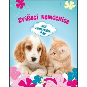 Zvířecí nemocnice - Můj památníček - kolektiv autorů