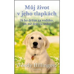 Můj život v jeho tlapkách - Wendy Hillingová