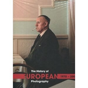 The History of European Photography 1970-2000 (komplet 2 sv.) - Václav Macek