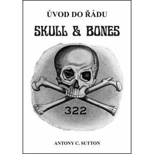 Úvod do řádu Skull and Bones - Antony Cyril Sutton