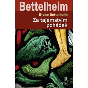 Za tajemstvím pohádek - Bruno Bettelheim