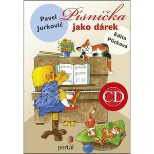 Písnička jako dárek + CD - Pavel Jurkovič