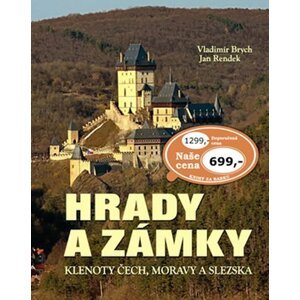 Hrady a zámky: Klenoty Čech, Moravy a Slezka - Vladimír Brych