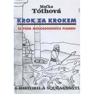 Krok za krokem: Se psem molossoidních plemen - Maťka Tóthová