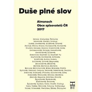 Duše plné slov - Almanach Obce spisovatelů ČR 2017