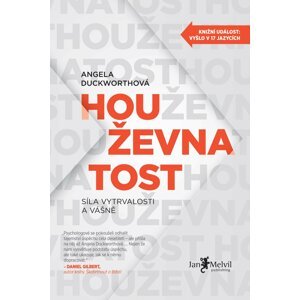 Houževnatost – Síla vytrvalosti a vášně - Angela Duckworth