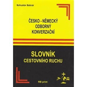 Česko-německý odborný konverzační slovník cestovního ruchu - Bohuslav Balcar