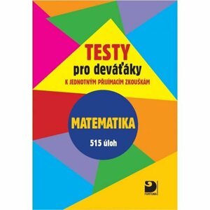 Testy pro deváťáky k jednotným přijímacím zkouškám - Matematika - Martin Dytrych